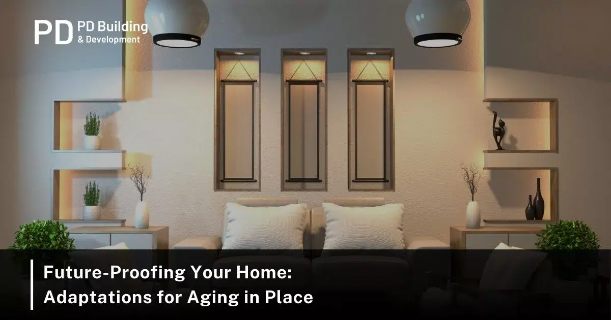 Future-Proofing-Your-Home-Adaptations-for-Aging-in-Place-jpg